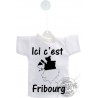 Mini T-Shirt - Ici c'est Fribourg - pour votre voiture, fenêtre ou recouvre-bouteille