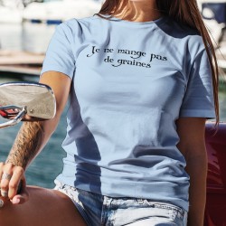 Je ne mange pas de graines ★ T-Shirt Donna