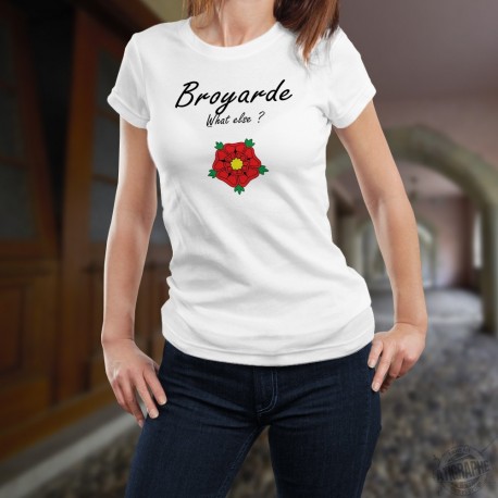 Fashion T-Shirt - Broyarde, What else ?