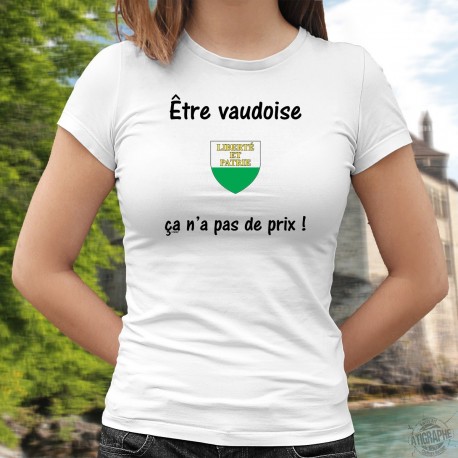 Être Vaudoise ✿ ça n'a pas de prix ✿ T-Shirt mode dame avec l'écusson du canton de Vaud et inspirée de la pub Mastercard