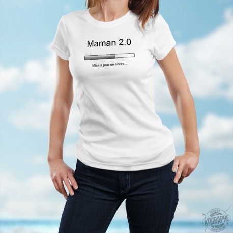 Maman 2.0 ❤ mise à jour en cours ❤ T-Shirt humoristique mode dame avec une barre de progression de mise à jour de programme