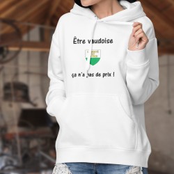 Women Hoodie ★ Être Vaudoise ✿ ça n'a pas de prix ✿