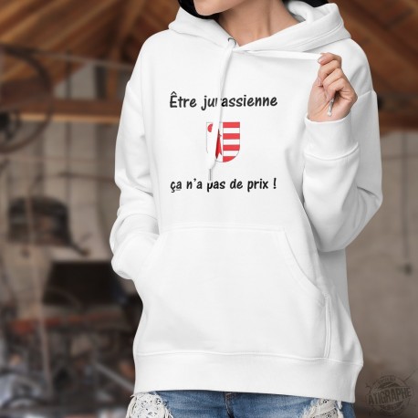 Être Jurassienne ✿ ça n'a pas de prix ✿ Pull à capuche mode dame - écusson Jurassien et phrase inspirée de la pub Mastercard