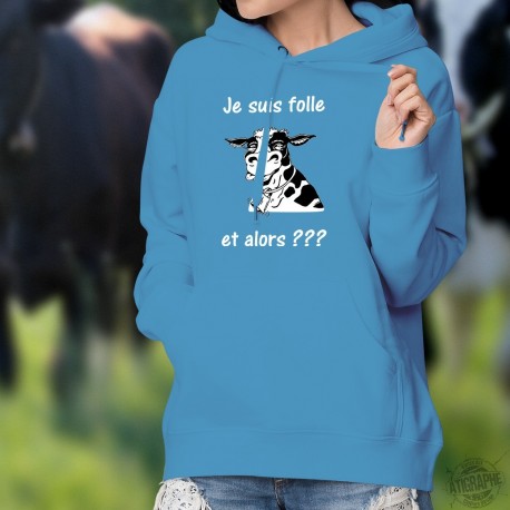 Baumwolle Kapuzenpulli - Je suis folle et alors ???