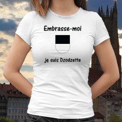 Embrasse-moi je suis Dzodzette ❤❤❤ T-shirt mode dame drapeau du canton de Fribourg
