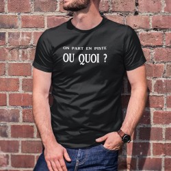 Men's cotton T-Shirt - On part en piste OU QUOI ? ★