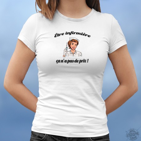 Être infirmière ✿ ça n'a pas de prix ✿ T-Shirt mode dame avec une infirmière Rétro Pop Art tenant une seringue