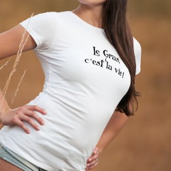 Le Gras, c'est la vie ❤ T-Shirt donna