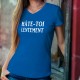 Women's cotton T-Shirt - Hâte-toi lentement ★