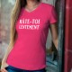 Hâte-toi lentement ★ T-Shirt coton dame, phrase culte suisse, aller aussi vite que possible, mais aussi lentement que nécessaire