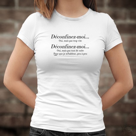 Déconfinez-moi... ❤ pas trop vite, pas tout de suite ❤ T-Shirt dame, inspiré de la chanson "Déshabillez-moi" de Juliette Gréco