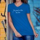 Ya pas le feu au lac ✪ T-Shirt coton dame phrase culte suisse