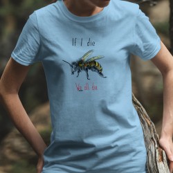 If I die, we all die ✝ Biene ✝ Dame Casual T-Shirt  (wenn ich sterbe, sterben wir alle) Kampf um die Rettung der Bienen