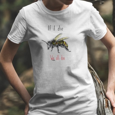 If I die, we all die ✝ Biene ✝ Dame Casual T-Shirt  (wenn ich sterbe, sterben wir alle) Kampf um die Rettung der Bienen