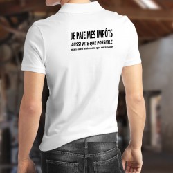 Je paie mes IMPÔTS aussi vite que possible mais aussi lentement que nécessaire ✚ Polo shirt homme citation Berset