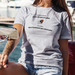 Je déballe le chocolat aussi vite que possible et le savoure aussi lentement que nécessaire ✚ T-Shirt dame phrase culte