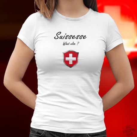 Suissesse, What else ? ✚ Quoi d'autre ? ✚ T-Shirt mode dame, drapeau Suisse et inspiré de George Clooney