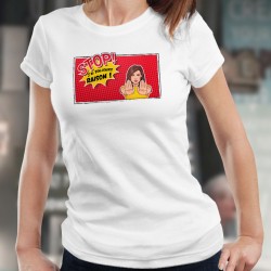 STOP ! J'ai Toujours RAISON ! ★ Pop Art Girl ★ Women's fashion T-Shirt