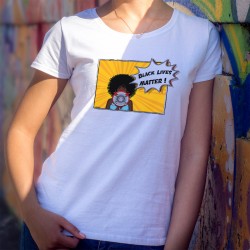 Black Lives Matter (la vie des noirs compte) ✪ Pop Art Girl ✪ T-Shirt femme anti-racisme
