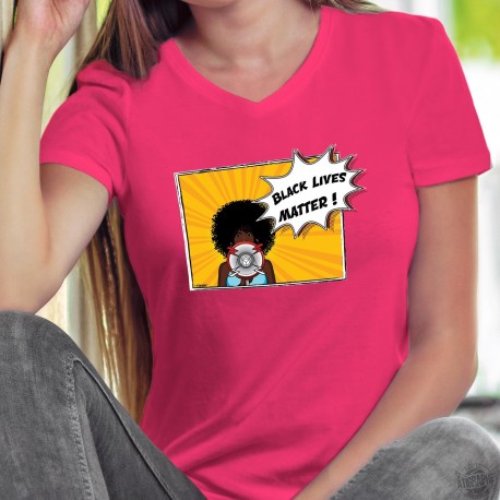 Black Lives Matter (la vie des noirs compte) ✪ Pop Art Girl avec un porte-voix ✪ T-Shirt coton dame contre le racisme