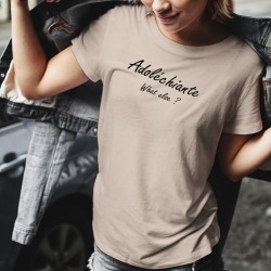 Adoléchiante, What else ? ❤ adolescente ❤ T-Shirt Donna