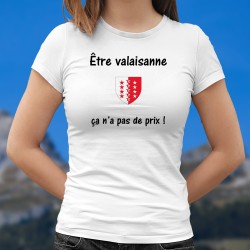 Etre valaisanne ★ ça n'a pas de prix ! ★ Damen T-shirt