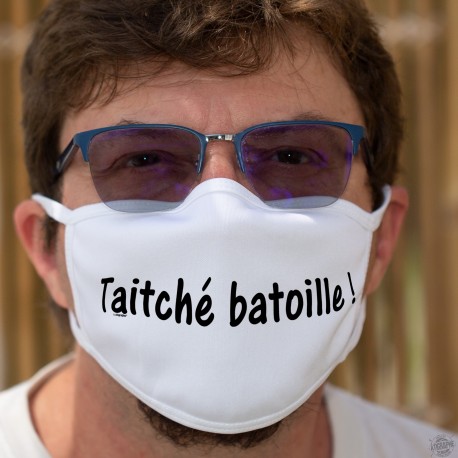 Taitche batoille ! ★ Tais-toi bavard ! ★ Masque humoristique en tissu, phrase culte romande