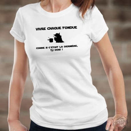 Damenmode T-shirt - Vivre chaque fondue comme si c'était... ★