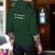 Maglione di cotone con cappuccio - On est pas sorti de l'auberge ★