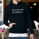 Cotton Hoodie T-Shirt - On est pas sorti de l'auberge ★