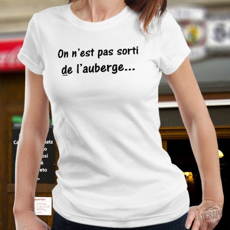 On n'est pas sorti de l'auberge ✪ Frauen T-shirt