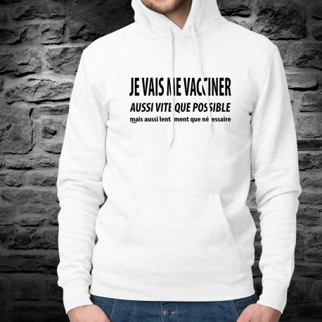 Kapuzen-Sweatshirt - Je vais me vacciner ✚ Aussi lentement que nécessaire ✚