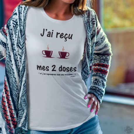 J'ai reçu mes deux doses ★ de café ★ Women's fashion T-Shirt