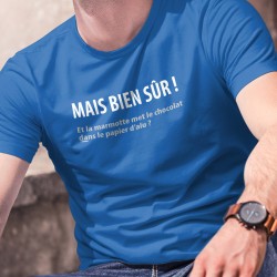 Men's cotton T-Shirt - Mais bien sûr ! Et la marmotte met le chocolat ? ✪