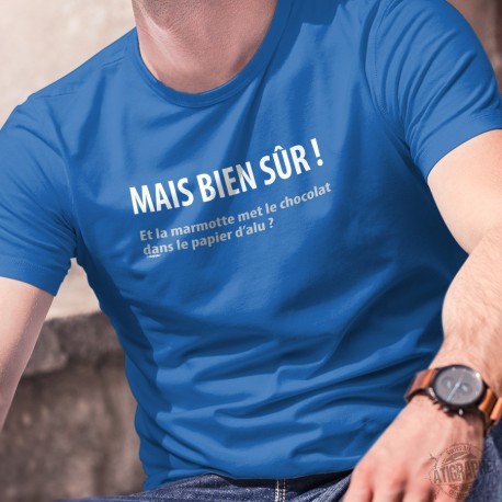 cotone T-Shirt - Mais bien sûr ! Et la marmotte met le chocolat ? ✪