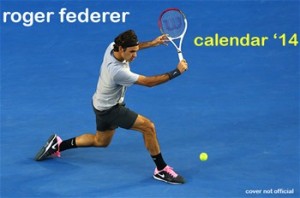 Couverture non encore officielle du Calendrier Roger Federer 2014